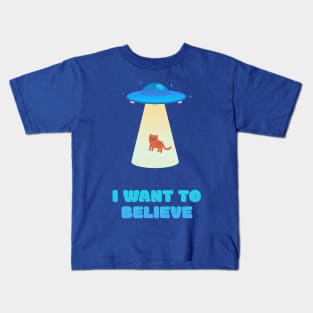 I want to believe - Cat come back home! Kids T-Shirt